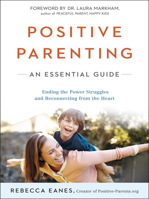 Title details for Positive Parenting by Rebecca Eanes - Available